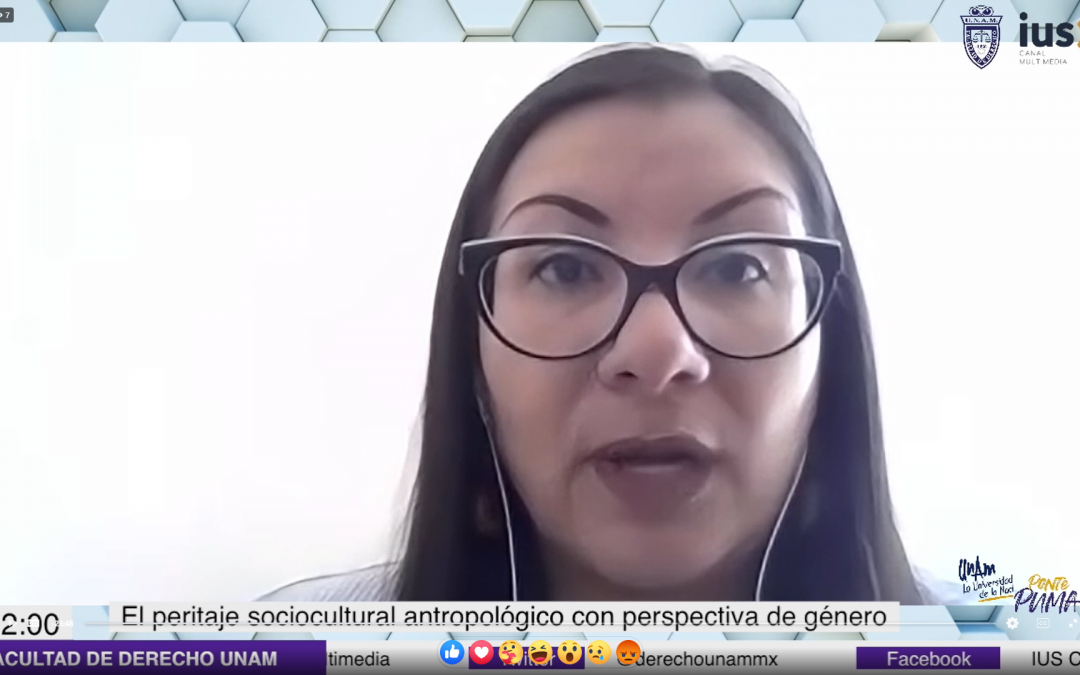 MF, Dra. Laura Edith Saavedra Hernández, tema: «El peritaje sociocultural antropológico con perspectiva de género»