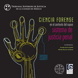 Libro: Ciencia Forense en el contexto del nuevo Sistema de Justicia Penal
