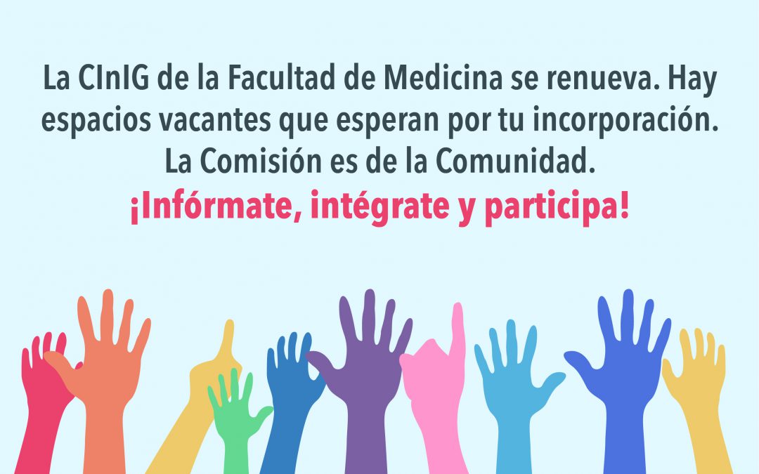 Convocatoria de reestructuración de la CInIG de la Facultad de Medicina