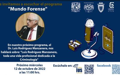 Mundo Forense, Invitado:  Dr. Luis Rodríguez Manzanera, tema: «Luis Rodríguez Manzanera, toda una vida profesional dedicada a la Criminología»