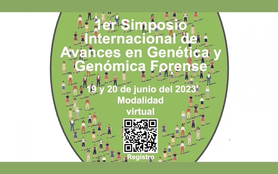 Invitación al 1er Simposio Internacional de Avances de Genética y Genómica Forense